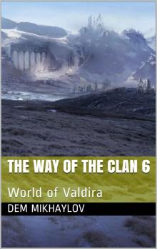 The Way of the Clan 6: World of Valdira Read online