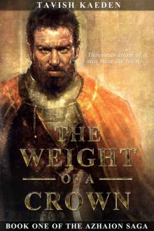 The Weight of a Crown (The Azhaion Saga Book 1)