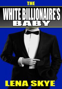 The White Billionaire's Baby (BWWM Interracial Romance) Read online