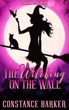 The Witching on the Wall: A Cozy Mystery (The Witchy Women of Coven Grove Book 1) Read online