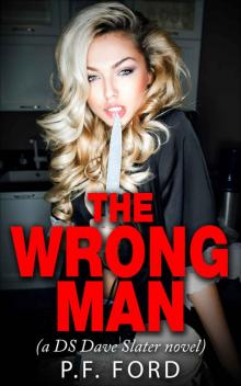 The Wrong Man (DS Dave Slater Mystery Novels Book 4) Read online