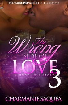The Wrong Side Of Love 3: A Hood Love Story Read online