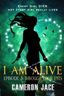 Through Your Eyes ( I Am Alive Series Book 1 Episode 3 ) (I Am Alive serial)