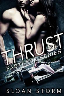 Thrust: Bad Boy Racing Romance (Fastlane Series Book 2) Read online