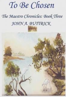 To Be Chosen (The Maestro Chronicles) Read online