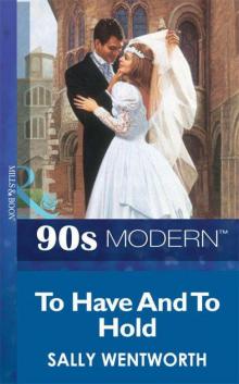 To Have And To Hold (Mills & Boon Vintage 90s Modern)