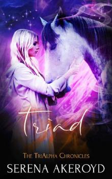 Triad (The TriAlpha Chronicles Book 3) Read online