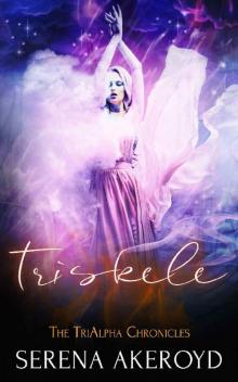 Triskele (The TriAlpha Chronicles Book 2) Read online