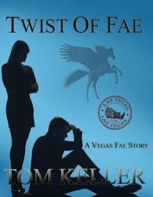 Twist of Fae (Vegas Fae Stories Book 3) Read online