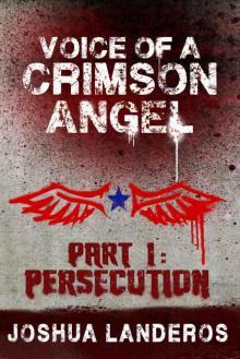 Voice of a Crimson Angel Part I: Persecution (Reverence Book 5) Read online