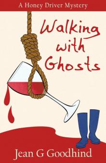 Walking with Ghosts - A Honey Driver Murder Mystery (Honey Driver Mysteries) Read online