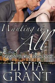 Wanting It All (The Passion Series Book 1) Read online
