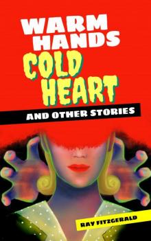 Warm Hands, Cold Heart Read online