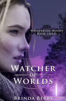 Watcher of Worlds (Whispering Woods) Read online