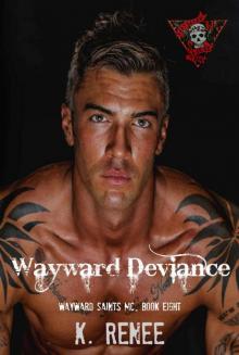 Wayward Deviance (Wayward Saints MC Book 8) Read online