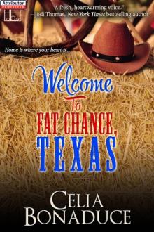 Welcome to Fat Chance, Texas Read online
