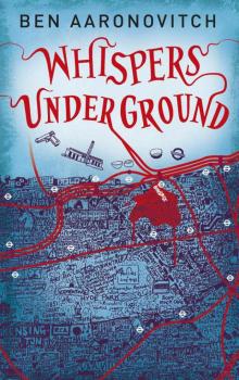Whispers Under Ground (Rivers of London 3) Read online