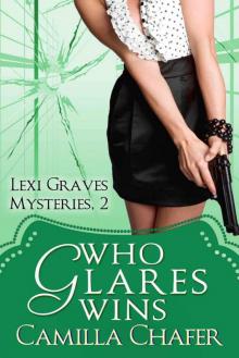 Who Glares Wins (Lexi Graves Mysteries) Read online