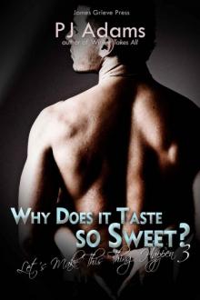 Why Does it Taste so Sweet? Read online