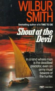 Wilbur Smith - Shout At The Devil