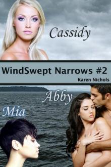 WindSwept Narrows: #2 Cassidy, Abby &amp;amp; Mia