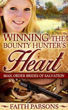 Winning The Bounty Hunter's Heart (Mail-Order Brides of Salvation 4) Read online