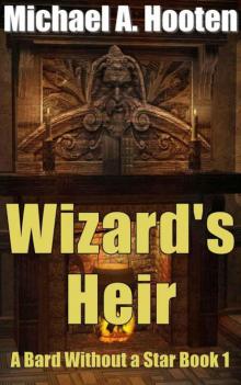 Wizard's Heir (A Bard Without a Star, Book 1) Read online