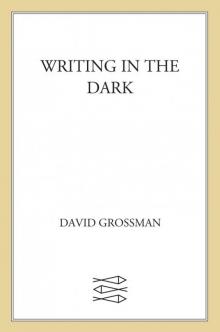 Writing in the Dark