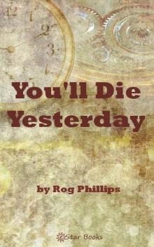 You'll Die Yesterday
