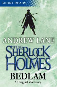Young Sherlock Holmes: Bedlam (Short Reads) Read online