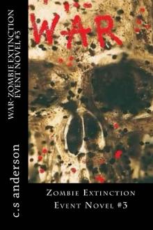 Zombie Extinction Event (Book 3): War Read online