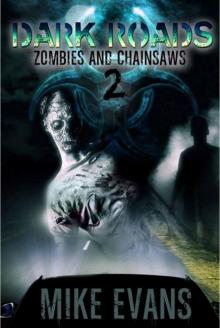 Zombies and Chainsaws (Book 2): Dark Roads Read online