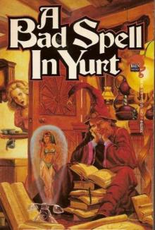 A Bad Spell in Yurt woy-1 Read online
