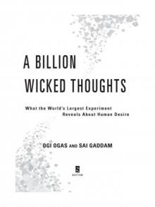 A Billion Wicked Thoughts: What the World's Largest Experiment Reveals about Human Desire