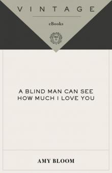 A Blind Man Can See How Much I Love You Read online