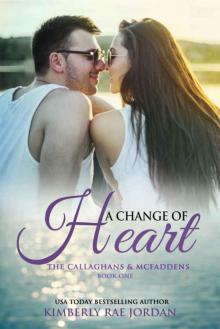A Change of Heart: A Christian Romance (The Callaghans & McFaddens Book 1) Read online