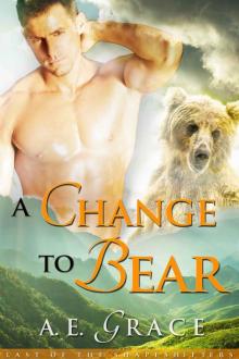 A Change To Bear (A BBW Shifter Romance) (Last of the Shapeshifters)