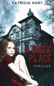 A Dark Place: Thriller