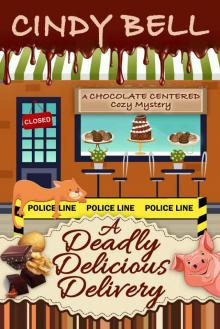 A Deadly Delicious Delivery (A Chocolate Centered Cozy Mystery Book 2) Read online