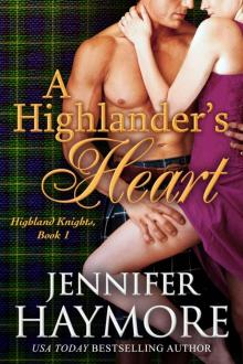 A Highlander's Heart: A Sexy Regency Romance (Highland Knights Book 1) Read online