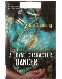A Loyal Character Dancer - [Chief Inspector Chen Cao 02] Read online