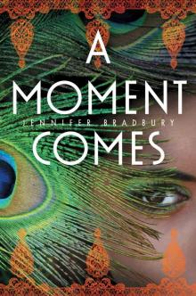 A Moment Comes Read online