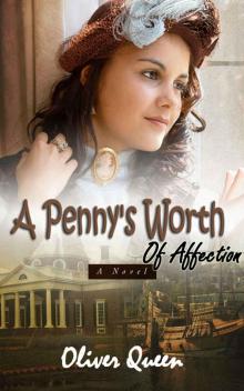 A Penny’s Worth Of Affection: A Novel Read online