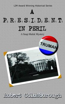 A President In Peril (A Snap Malek Mystery) Read online