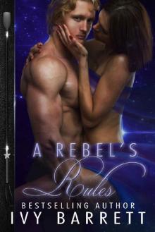 A Rebel's Rules (Dark Star Doms Book 1) Read online