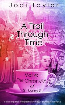 A Trail Through Time (The Chronicles of St Mary's)