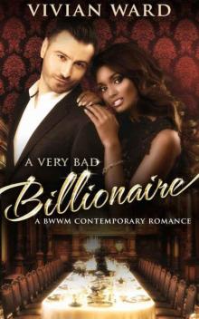 A Very Bad Billionaire (BWWM Contemporary Romance Novel) Read online