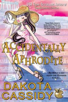 Accidentally Aphrodite (Accidentally Paranormal Novel Book 10) Read online