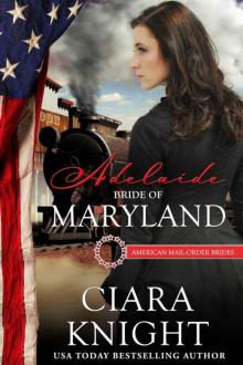 Adelaide: Bride of Maryland (American Mail-Order Bride 7) Read online