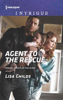 Agent to the Rescue (Special Agents At The Alter Book 3) Read online